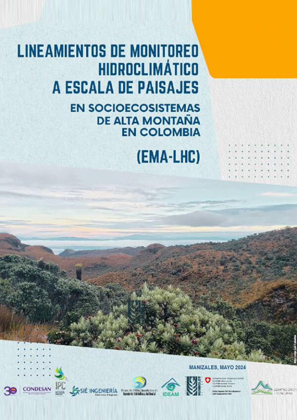 Lineamientos de Monitoreo Hidroclimático a Escala de Paisaje En Socioecosistemas de Alta Montaña en Colombia